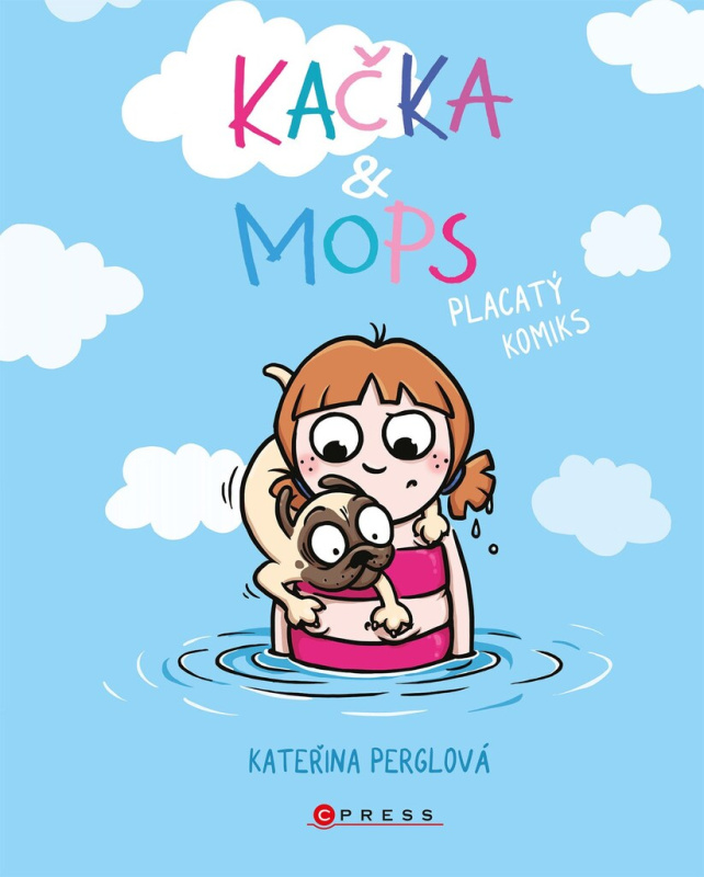 Kačka &amp; Mops. Placatý komiks - Kateřina Perglová