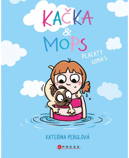 Kačka &amp; Mops. Placatý komiks - Kateřina Perglová
