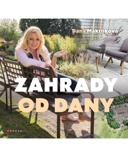 Zahrady od Dany - Dana Makrlíková