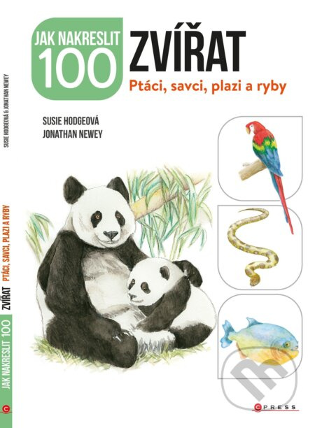 Jak nakreslit 100 zvířat - Jonathan Newey, Susie Hodge