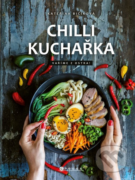 Chilli kuchařka (Vaříme z ostra!) - Kateřina Harudová - kniha z kategorie Kuchařky