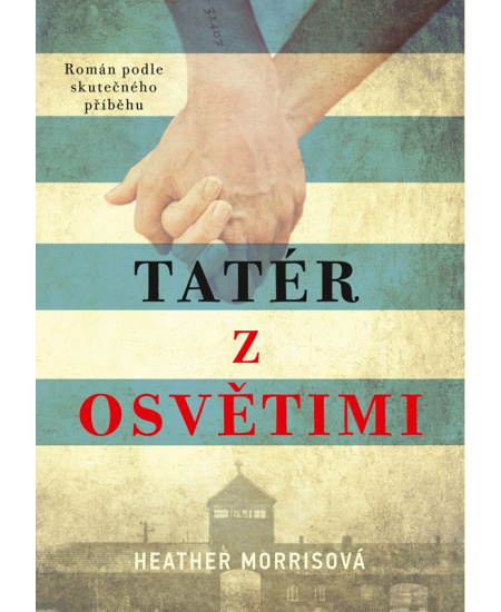 Tatér z Osvětimi - Heather Morrisová