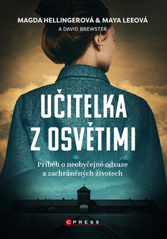 Učitelka z Osvětimi - Magda Hellingerová, Maya Leeová, David Brewster
