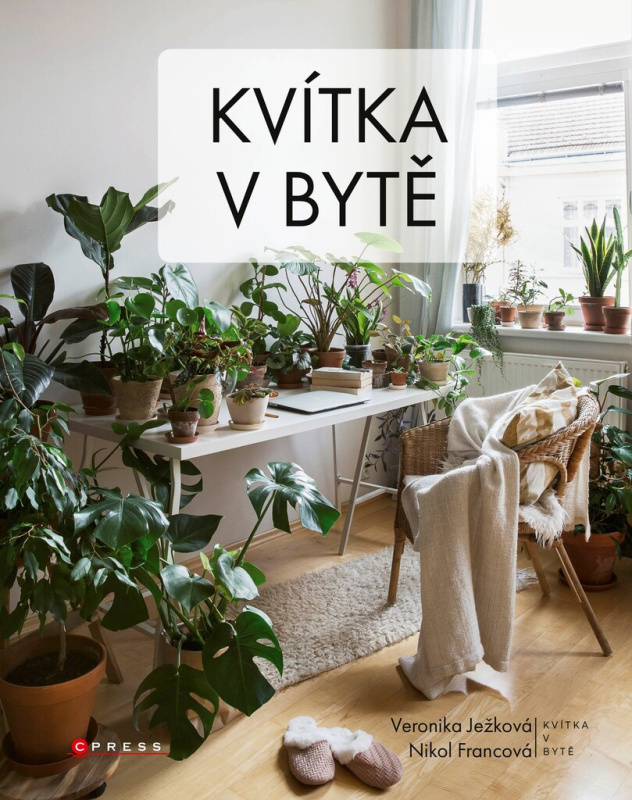 Kvítka v bytě - Veronika Ježková, Nikol Francová