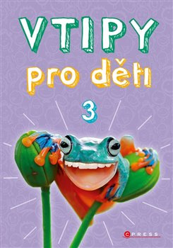 Vtipy pro děti 3 - Zuzana Neubauerová