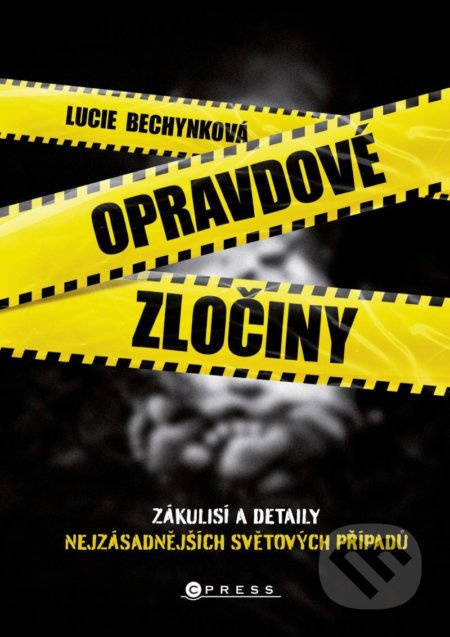 Opravdové zločiny - Lucie Bechynková