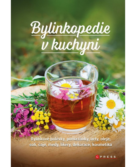 Bylinkopedie v kuchyni - Jitka Chvapilová, Jana Šrámčíková, Markéta Hubáčková, kol., Martin Chvapil