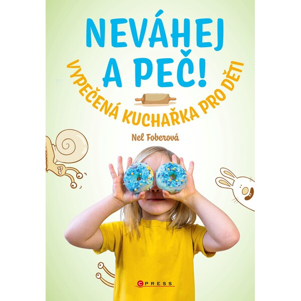 Neváhej a peč!