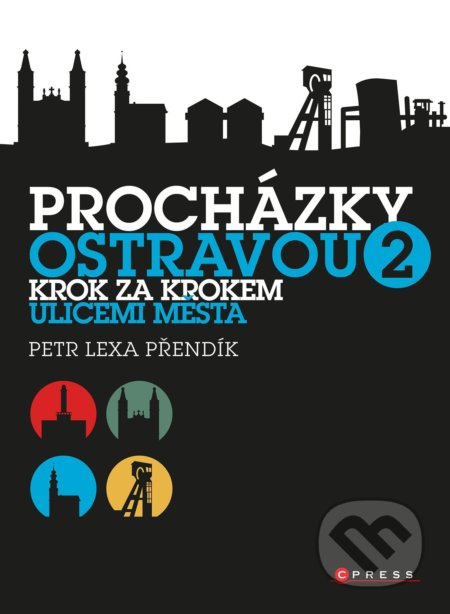 Procházky Ostravou 2 - Petr Lexa Přendík