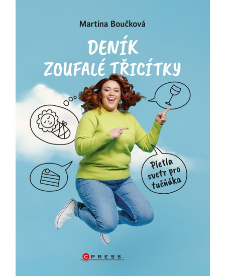 Deník zoufalé třicítky - Martina Boučková