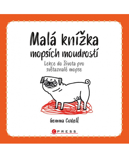 Malá knížka mopsích moudrostí CPRESS