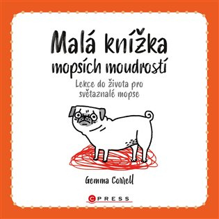 Malá knížka mopsích moudrostí CPRESS