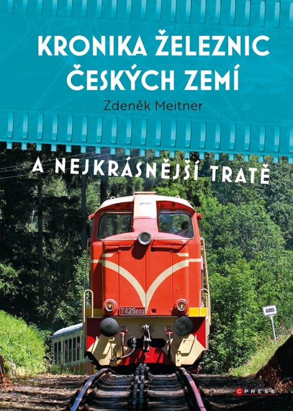 Kronika železnic českých zemí - Zdeněk Meitner