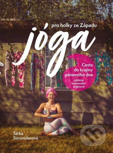 Jóga pro holky ze Západu - Šárka Simonidesová
