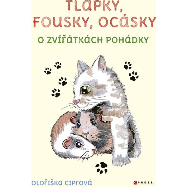 Tlapky, fousky, ocásky - Oldřiška Ciprová
