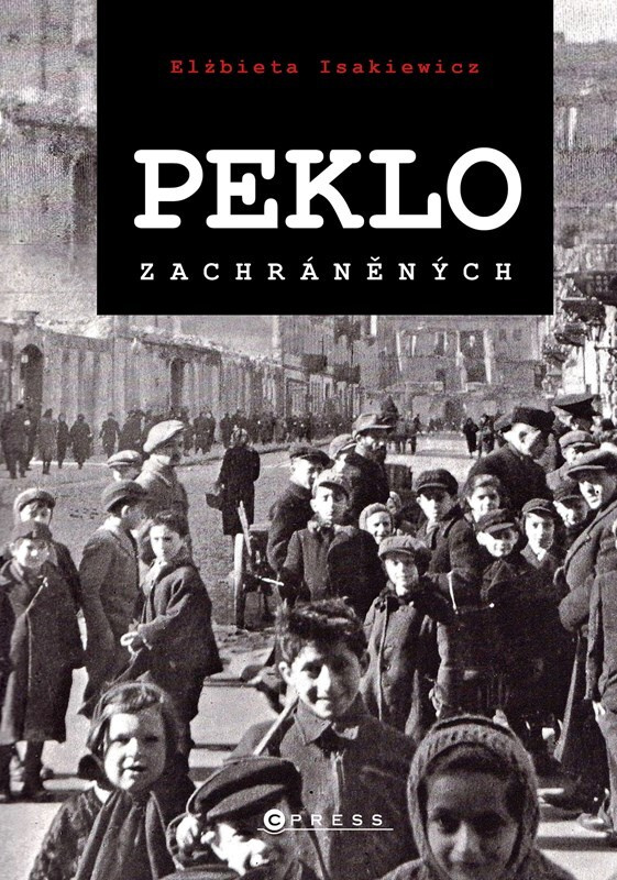 Peklo zachráněných - Elzbieta Isakiewicz