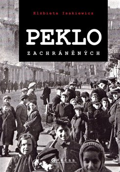 Peklo zachráněných - Elzbieta Isakiewicz