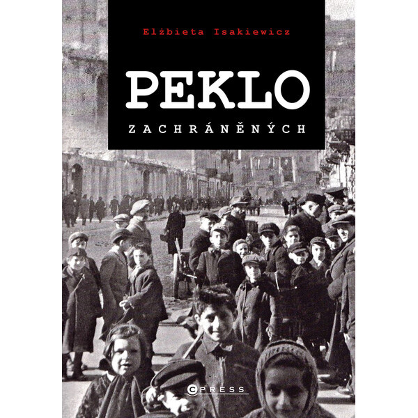 Peklo zachráněných - Elzbieta Isakiewicz