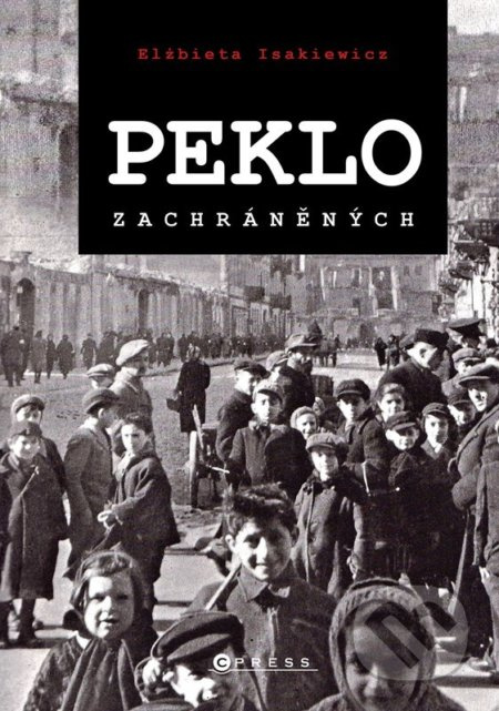 Peklo zachráněných - Elzbieta Isakiewicz
