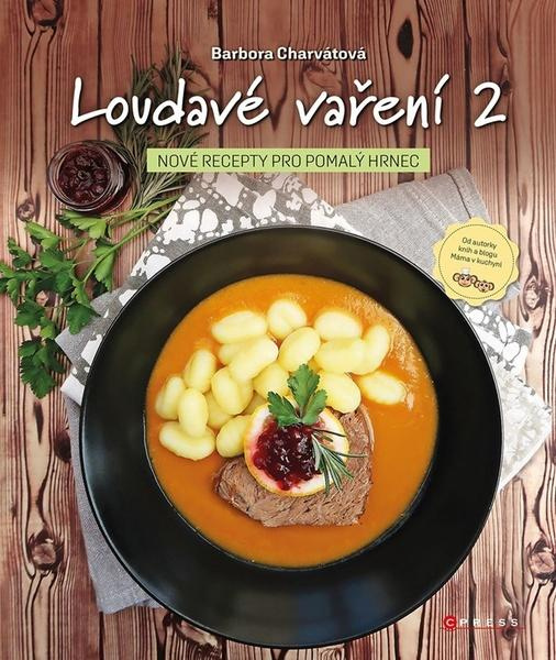 Loudavé vaření 2: Nové recepty pro pomalý hrnec CPRESS
