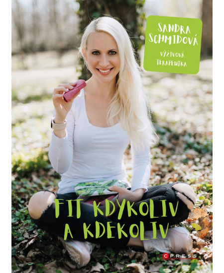 Fit kdykoliv a kdekoliv - Sandra Schmidová