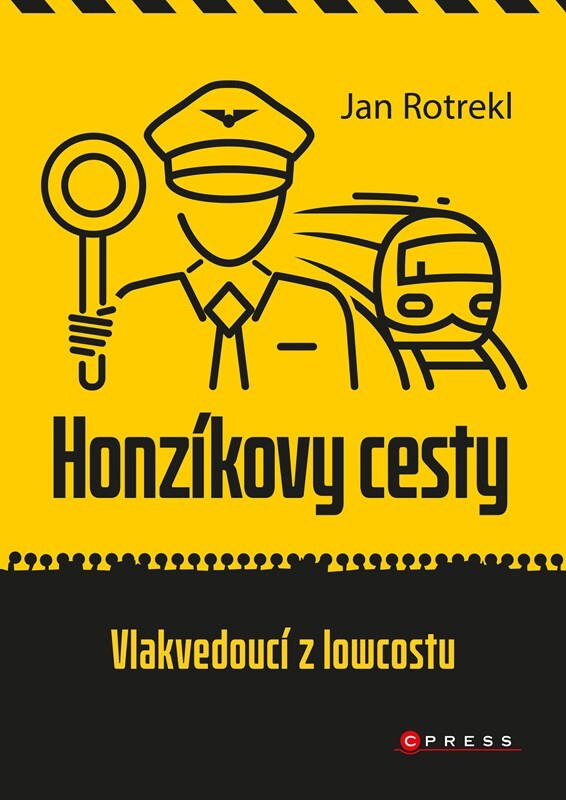 Honzíkovy cesty: vlakvedoucí z lowcostu - Jan Rotrekl