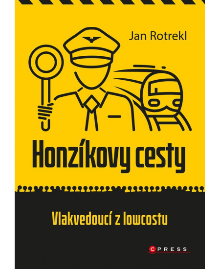 Honzíkovy cesty: vlakvedoucí z lowcostu - Jan Rotrekl