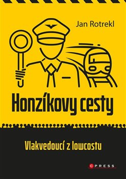 Honzíkovy cesty: vlakvedoucí z lowcostu - Jan Rotrekl