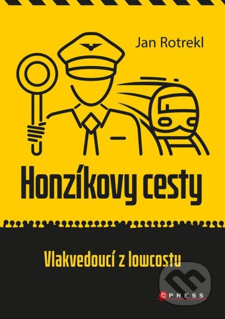 Honzíkovy cesty: vlakvedoucí z lowcostu - Jan Rotrekl