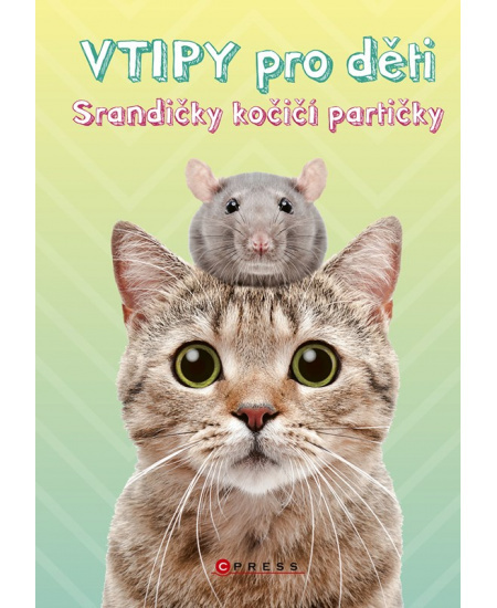 Vtipy pro děti: Srandičky kočičí partičky CPRESS