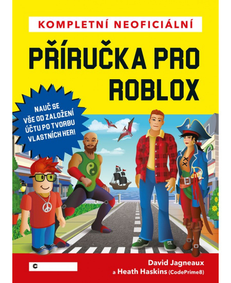 Kompletní neoficiální příručka pro Roblox - David Jagneaux, Heath Haskins