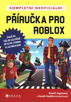 Kompletní neoficiální příručka pro Roblox - David Jagneaux, Heath Haskins