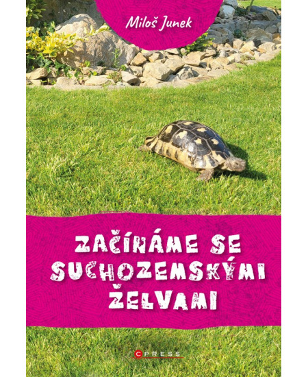 Začínáme se suchozemskými želvami - Miloš Junek