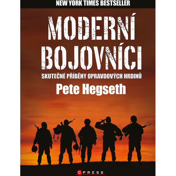 Moderní bojovníci - skutečné příběhy hrdinů - Pete Hegseth