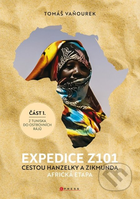 Expedice Z101 Cestou Hanzelky a Zikmunda - Tomáš Vaňourek