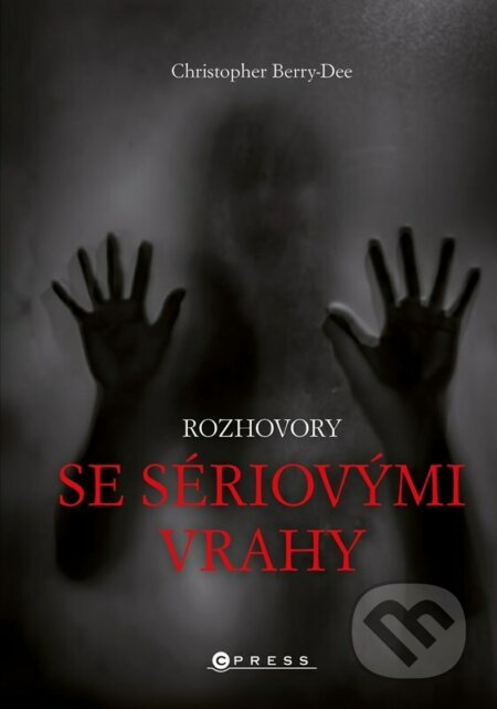 Rozhovory se sériovými vrahy - Christopher Berry-Dee