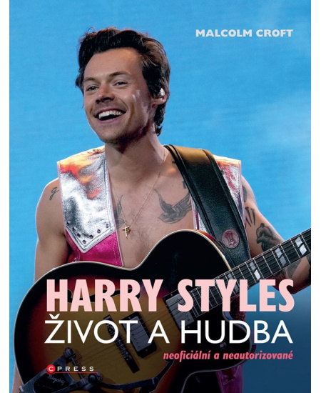 Harry Styles: Život a hudba - Malcolm Croft