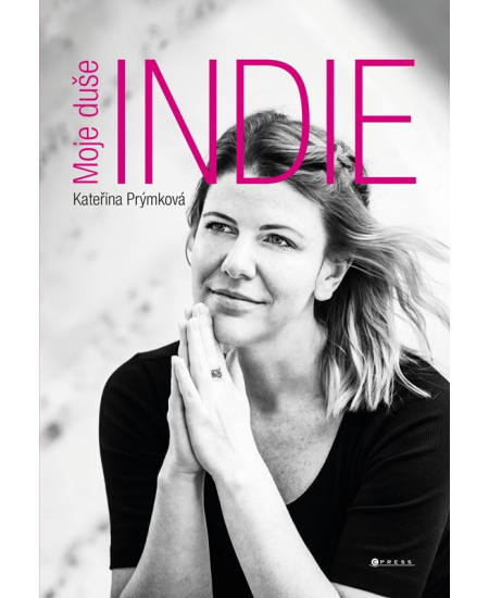 Moje duše Indie - Kateřina Prýmková