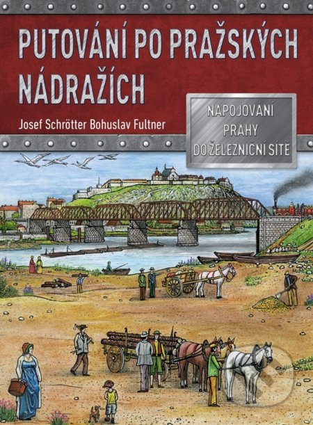 Putování po pražských nádražích - Bohuslav Fultner