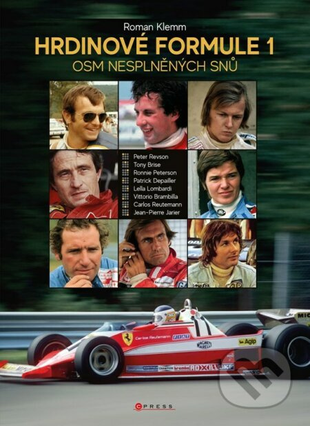 Hrdinové formule 1 - Osm nesplněných snů - Roman Klemm