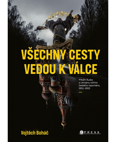 Všechny cesty vedou k válce - Vojtěch Boháč