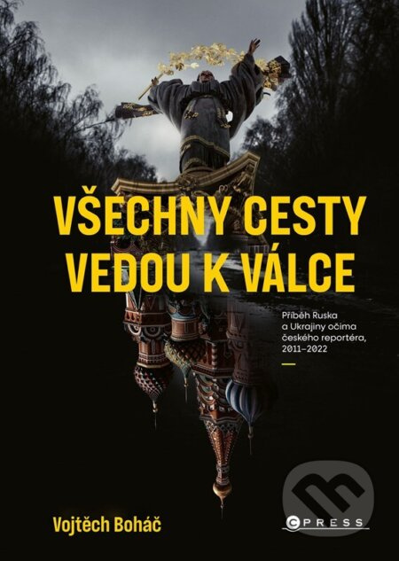 Všechny cesty vedou k válce - Vojtěch Boháč