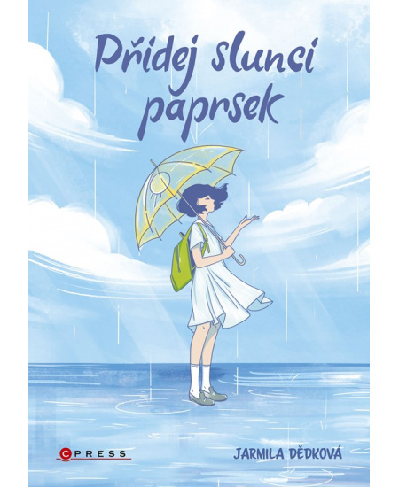 Přidej slunci paprsek - Jarmila Dědková