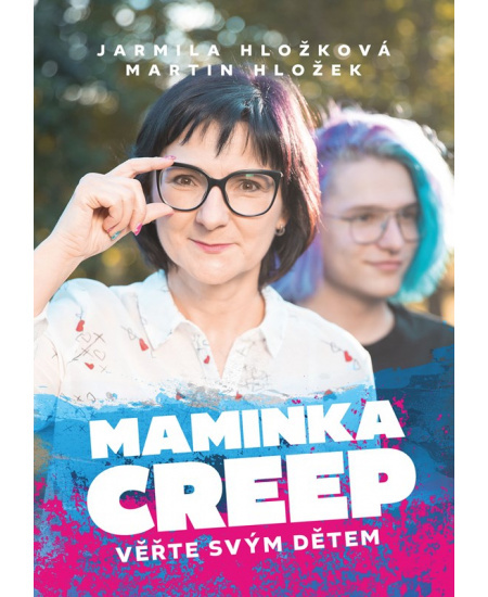 Maminka Creep - Jarmila Hložková, Martin Hložek
