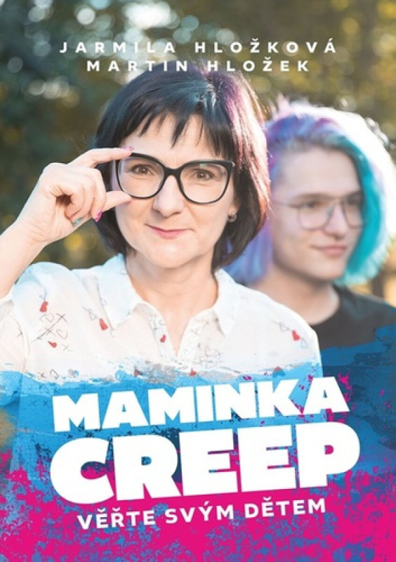 Maminka Creep - Jarmila Hložková, Martin Hložek