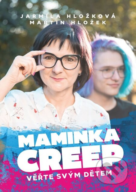 Maminka Creep - Jarmila Hložková, Martin Hložek
