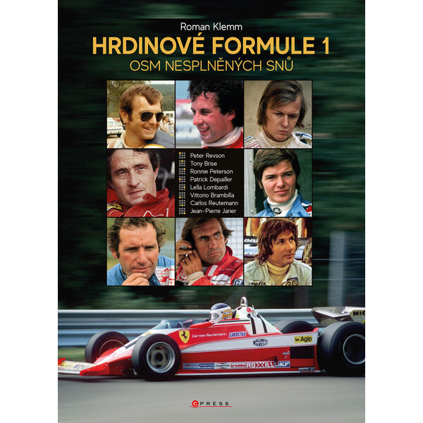 Hrdinové formule 1 - Osm nesplněných snů
