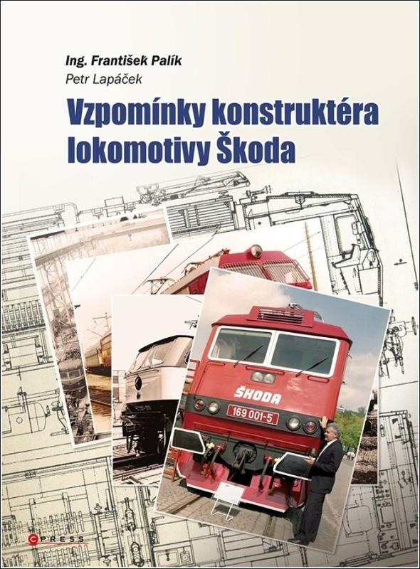 Vzpomínky konstruktéra lokomotiv Škoda CPRESS
