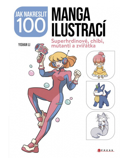 Jak nakreslit 100 manga ilustrací - Yishan Li