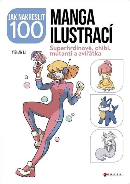 Jak nakreslit 100 manga ilustrací - Yishan Li